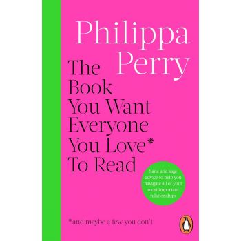 The Book You Want Everyone You Love* To Read