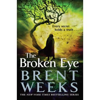 THE BROKEN EYE. “Lightbringer“, Book 3