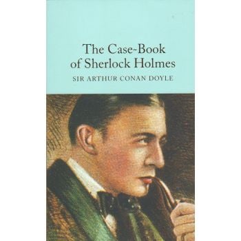 THE CASE-BOOK OF SHERLOCK HOLMES