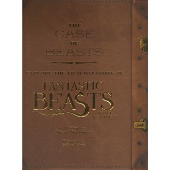THE CASE OF BEASTS: Explore the Film Wizardry of Fantastic Beasts and Where to Find Them