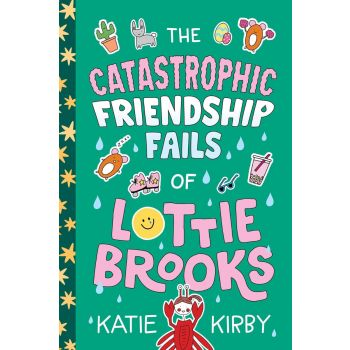 The Catastrophic Friendship Fails of Lottie Brooks, Book 2