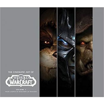 THE CINEMATIC ART OF WORLD OF WARCRAFT, Volume 1