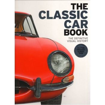 THE CLASSIC CAR BOOK: The Definitive Visual History