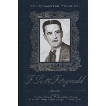 THE COLLECTED WORKS OF F. SCOTT FITZGERALD. “The