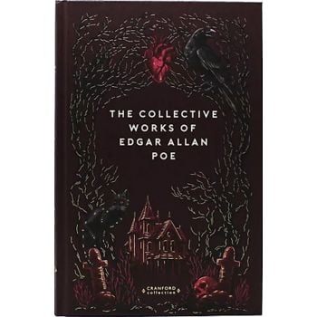 The Collective Works of Edgar Allan Poe (Cranford Collection)