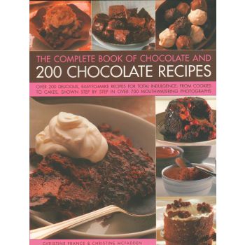THE COMPLETE BOOK OF CHOCOLATE AND 200 CHOCOLATE