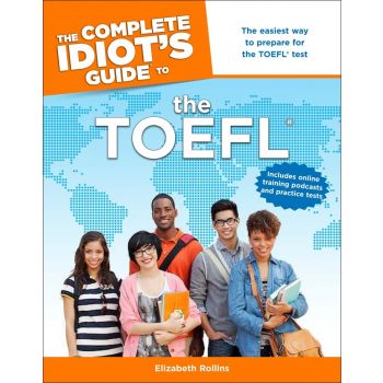 THE COMPLETE IDIOT`S GUIDE TO THE TOEFL