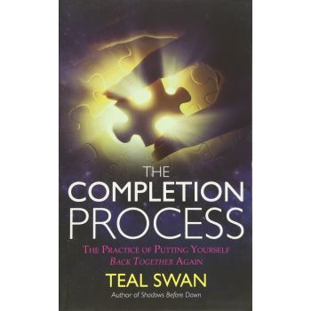 COMPLETION PROCESS : The Practice of Putting Yourself Back Together Again