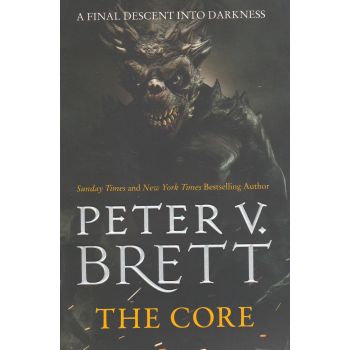 THE CORE. “The Demon Cycle“, Book 5