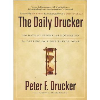 THE DAILY DRUCKER: 366 Days of Insight and Motiv