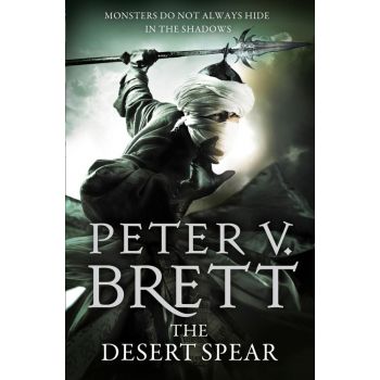 THE DESERT SPEAR. “The Demon Cycle“, Book 2