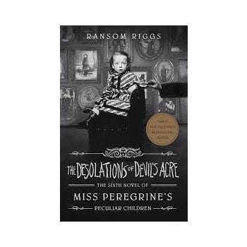 The Desolations of Devil`s Acre. “Miss Peregrine`s Peculiar Children“
