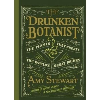 DRUNKEN BOTANIST : The Plants That Create The World`s Great Drinks
