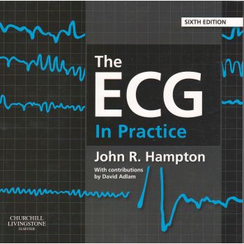 THE ECG IN PRACTICE, 6th Edition