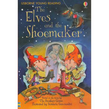 THE ELVES AND THE SHOEMAKER. “Usborne First Reading“