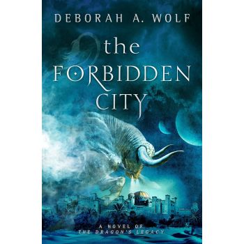 THE FORBIDDEN CITY : A Novel of the Dragon`s Legacy