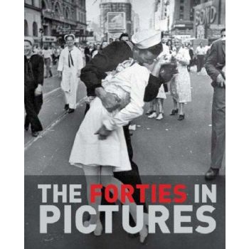 THE FORTIES IN PICTURES