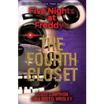 FIVE NIGHTS AT FREDDY`S: The Fourth Closet