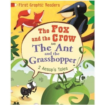 THE FOX AND THE CROW & THE ANT AND THE GRASSHOPPER