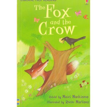 THE FOX AND THE CROW. “Usborne First Reading“, Level 1