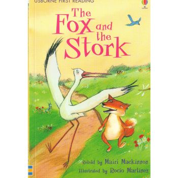 THE FOX AND THE STORK. “Usborne First Reading“, Level 1
