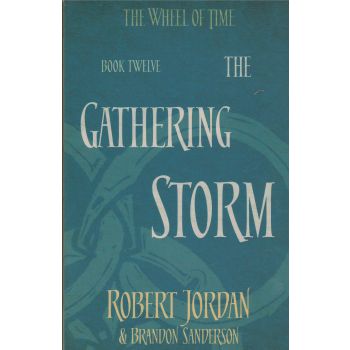 THE GATHERING STORM. “The Wheel of Time“, Book 12