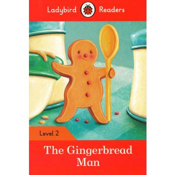 THE GINGERBREAD MAN. Level 2. “Ladybird Readers“