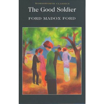 THE GOOD SOLDIER. “Wordsworth Classics“
