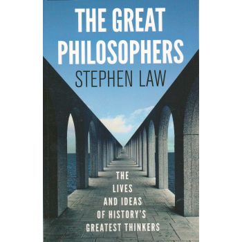 THE GREAT PHILOSOPHERS: The Lives and Ideas