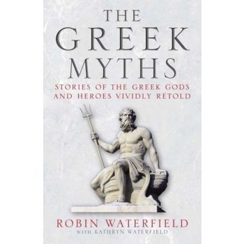 THE GREEK MYTHS: Stories of the Greek Gods