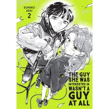 The Guy She Was Interested in Wasn`t a Guy at All, Vol. 2
