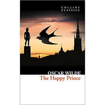 THE HAPPY PRINCE AND OTHER STORIES. “Collins Classics“
