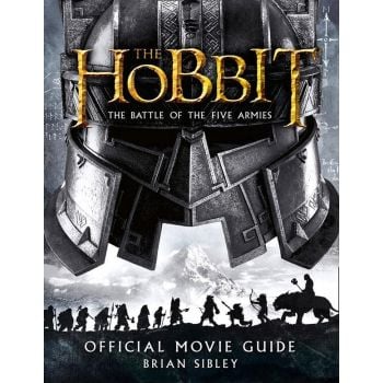 THE HOBBIT: The Battle оf The Five Armies - Official Movie Guide