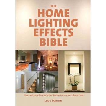 THE HOME LIGHTING EFFECTS BIBLE