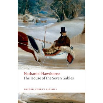 THE HOUSE OF THE SEVEN GABLES. “Oxford World`s Classics“