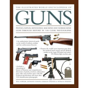 THE ILLUSTRATED WORLD ENCYCLOPEDIA OF GUNS (2016)
