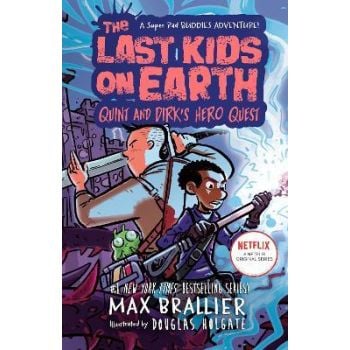 LAST KIDS ON EARTH: Quint and Dirk`s Hero Quest