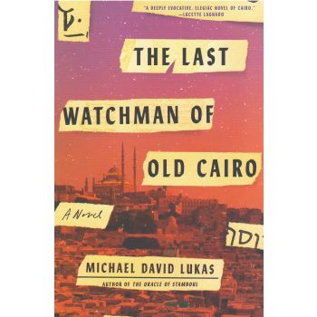 THE LAST WATCHMAN OF OLD CAIRO