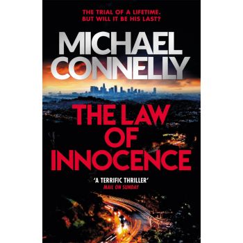 THE LAW OF INNOCENCE : The Brand New Lincoln Lawyer Thriller