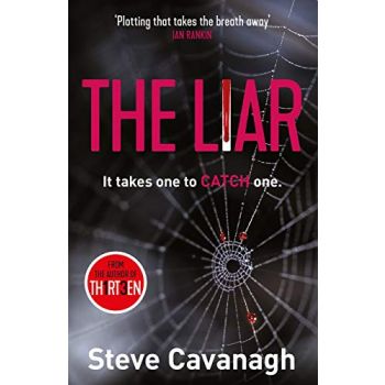 THE LIAR: It takes one to catch one.