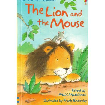THE LION AND THE MOUSE. “Usborne First Reading“, Level 1