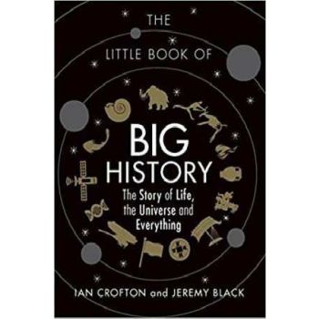 THE LITTLE BOOK OF BIG HISTORY