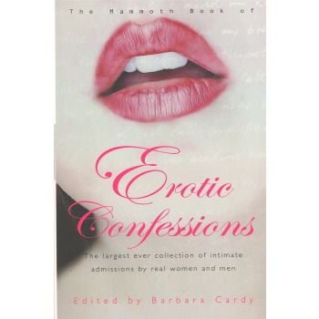 THE MAMMOTH BOOK OF EROTIC CONFESSIONS