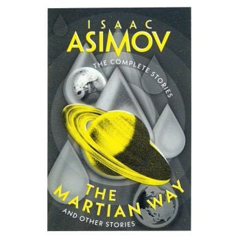 The Martian Way: And Other Stories