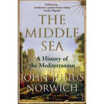 MIDDLE SEA : A History of the Mediterranean