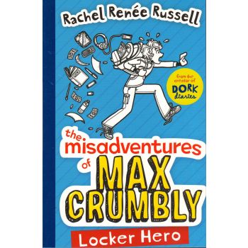 THE MISADVENTURES OF MAX CRUMBLY: Locker Hero