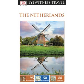THE NETHERLANDS. “DK Eyewitness Travel Guide“