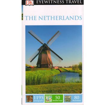 THE NETHERLANDS. “DK Eyewitness Travel Guide“