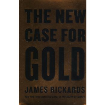 THE NEW CASE FOR GOLD