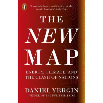 NEW MAP : Energy, Climate, and the Clash of Nations